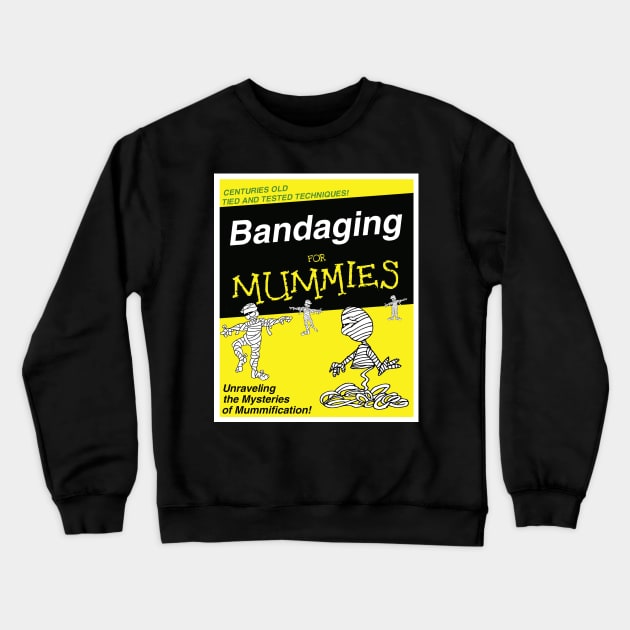 Bandaging for Mummies Crewneck Sweatshirt by BrotherAdam